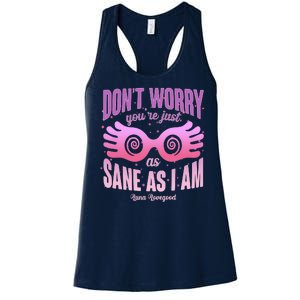 Don't Worry You're Just As Sane As I Am Luna Lovegood Women's Racerback Tank