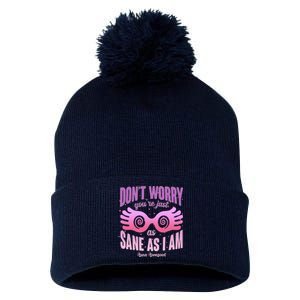 Don't Worry You're Just As Sane As I Am Luna Lovegood Pom Pom 12in Knit Beanie