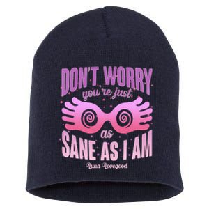 Don't Worry You're Just As Sane As I Am Luna Lovegood Short Acrylic Beanie