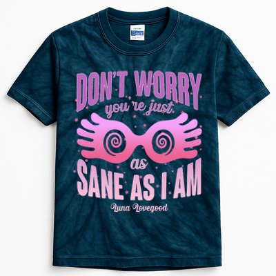 Don't Worry You're Just As Sane As I Am Luna Lovegood Kids Tie-Dye T-Shirt