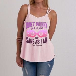 Don't Worry You're Just As Sane As I Am Luna Lovegood Women's Strappy Tank