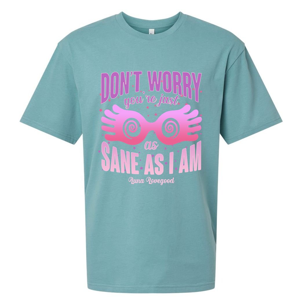 Don't Worry You're Just As Sane As I Am Luna Lovegood Sueded Cloud Jersey T-Shirt