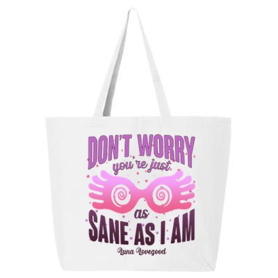 Don't Worry You're Just As Sane As I Am Luna Lovegood 25L Jumbo Tote