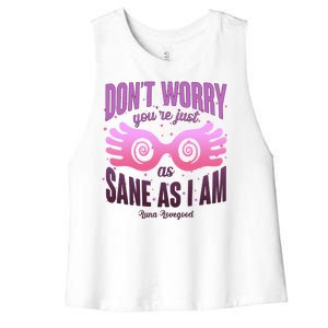 Don't Worry You're Just As Sane As I Am Luna Lovegood Women's Racerback Cropped Tank