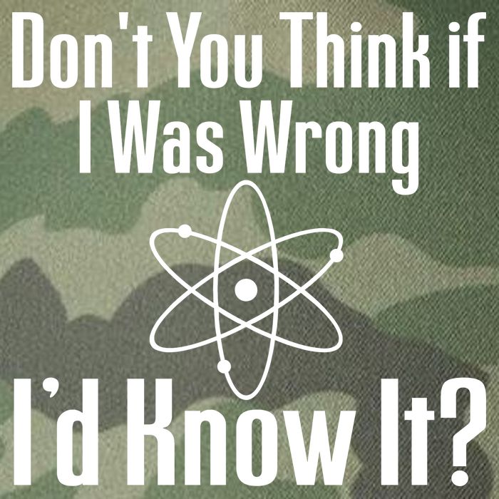 Don't You Think That If I Was Wrong I'd Know It? Legacy Tie Dye Trucker Hat
