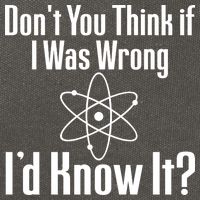 Don't You Think That If I Was Wrong I'd Know It? Cotton Canvas Backpack