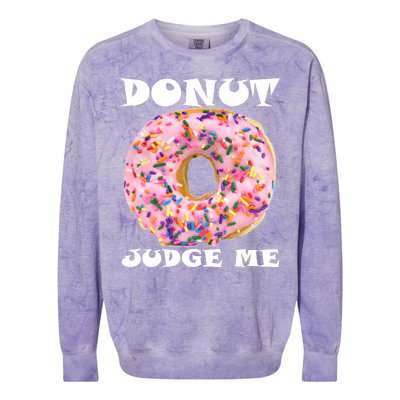 Donut Judge Me Colorblast Crewneck Sweatshirt