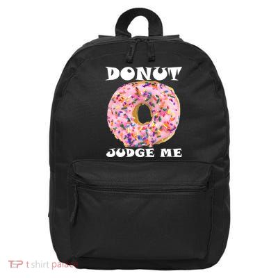 Donut Judge Me 16 in Basic Backpack