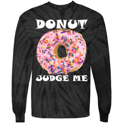 Donut Judge Me Tie-Dye Long Sleeve Shirt
