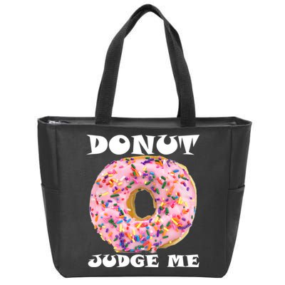 Donut Judge Me Zip Tote Bag