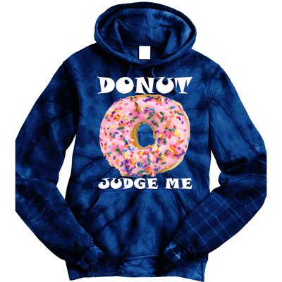 Donut Judge Me Tie Dye Hoodie