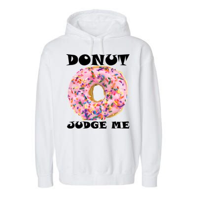 Donut Judge Me Garment-Dyed Fleece Hoodie