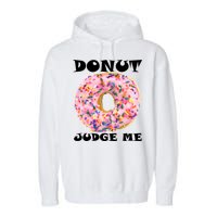 Donut Judge Me Garment-Dyed Fleece Hoodie