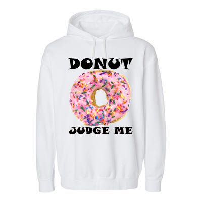 Donut Judge Me Garment-Dyed Fleece Hoodie