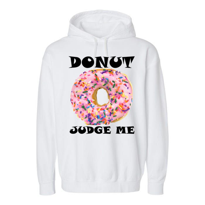 Donut Judge Me Garment-Dyed Fleece Hoodie
