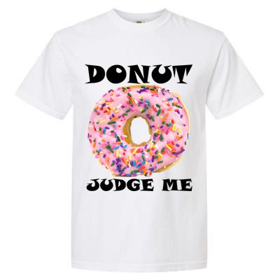 Donut Judge Me Garment-Dyed Heavyweight T-Shirt
