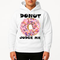 Donut Judge Me Hoodie