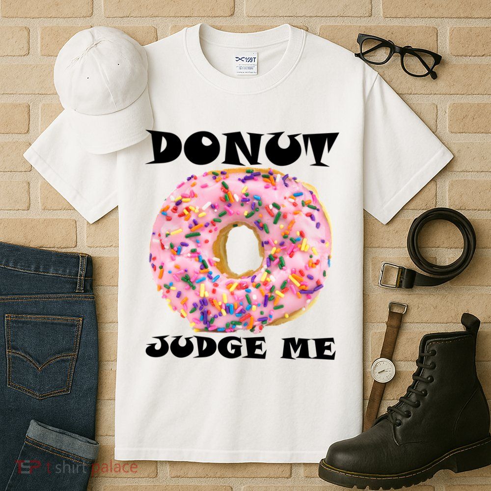 Donut Judge Me Tall T-Shirt