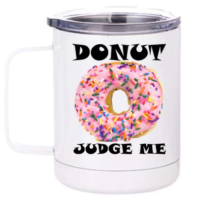 Donut Judge Me 12 oz Stainless Steel Tumbler Cup