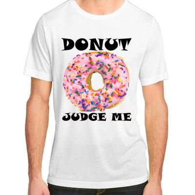 Donut Judge Me Adult ChromaSoft Performance T-Shirt