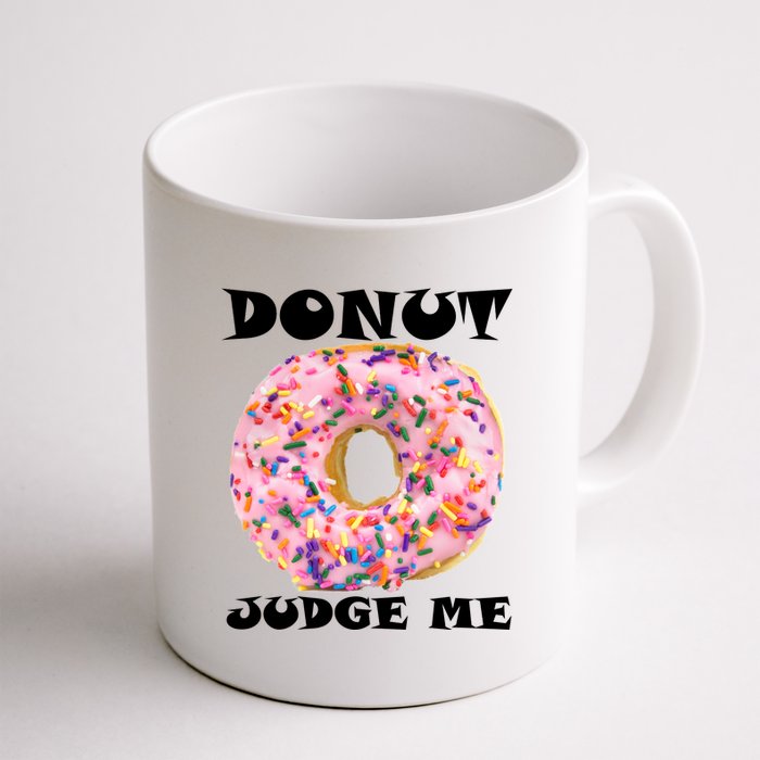 Donut Judge Me Coffee Mug