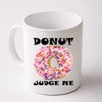 Donut Judge Me Coffee Mug