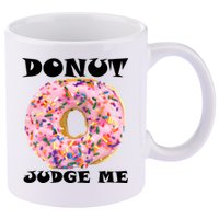 Donut Judge Me 11oz C Handle Ceramic Mug
