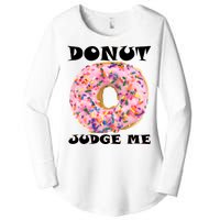 Donut Judge Me Women's Perfect Tri Tunic Long Sleeve Shirt