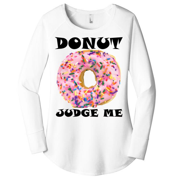 Donut Judge Me Women's Perfect Tri Tunic Long Sleeve Shirt