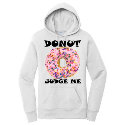Donut Judge Me Women's Pullover Hoodie