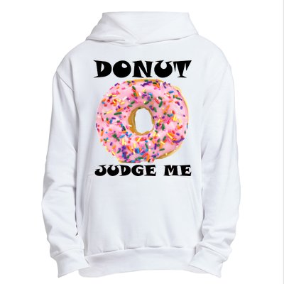 Donut Judge Me Urban Pullover Hoodie