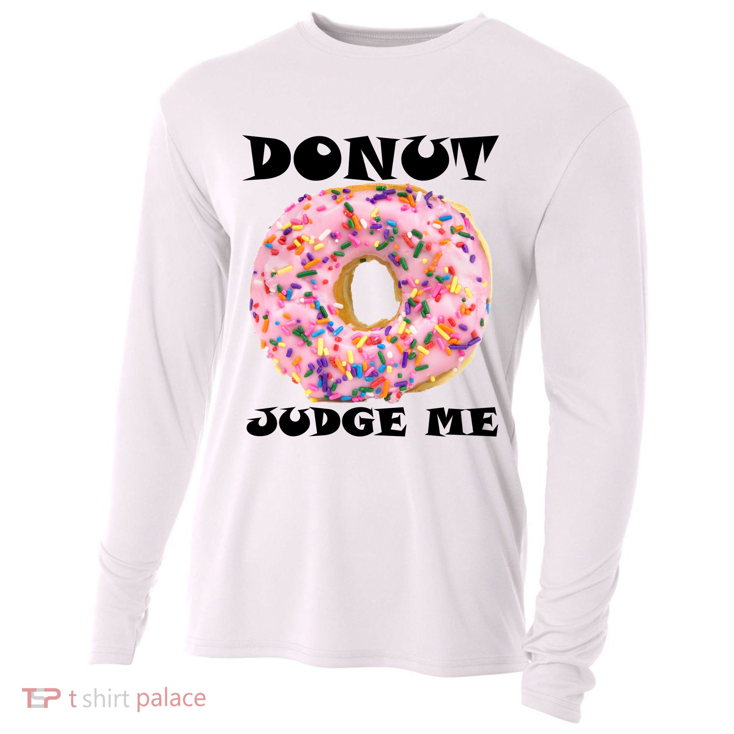Donut Judge Me Cooling Performance Long Sleeve Crew