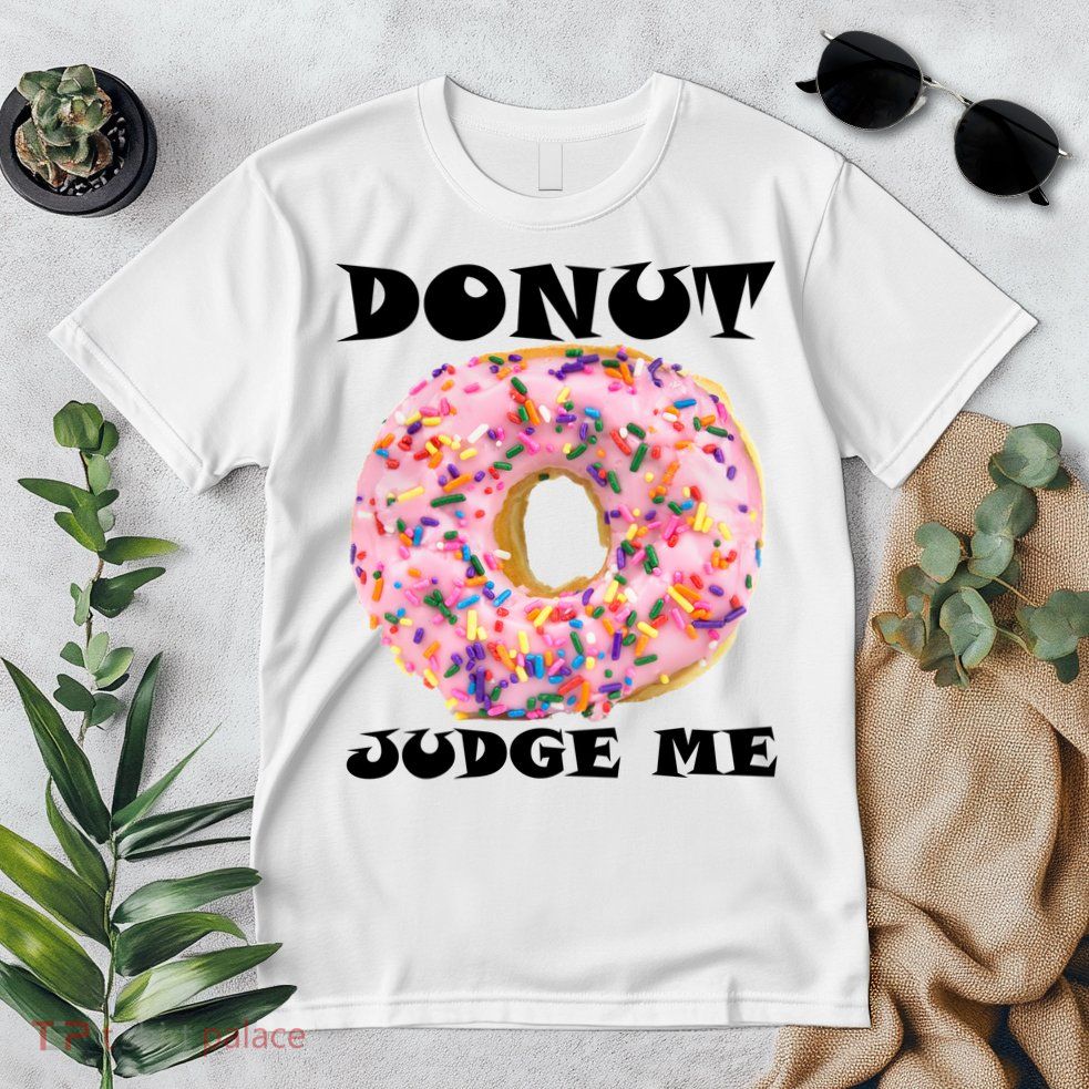 Donut Judge Me Premium T-Shirt