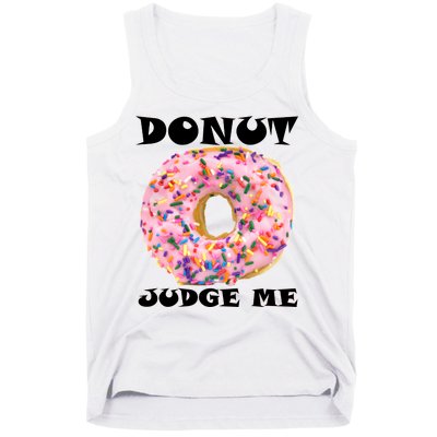 Donut Judge Me Tank Top