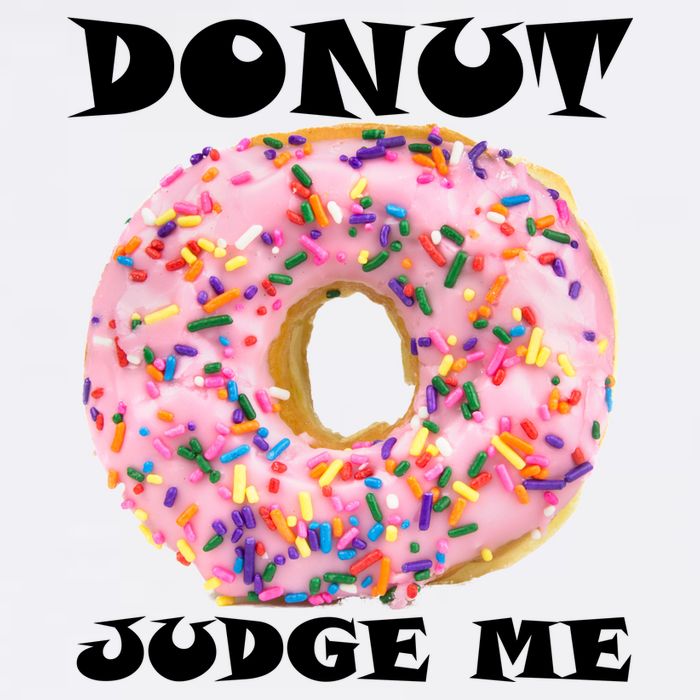 Donut Judge Me Toddler T-Shirt