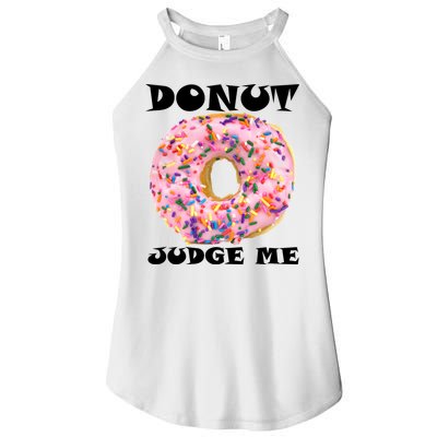 Donut Judge Me Women's Perfect Tri Rocker Tank