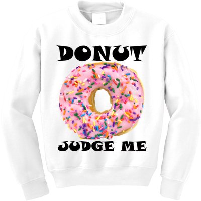 Donut Judge Me Kids Sweatshirt