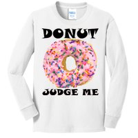 Donut Judge Me Kids Long Sleeve Shirt