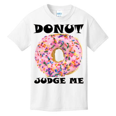 Donut Judge Me Kids T-Shirt