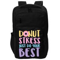 Donut Stress Just Do Your Best Impact Tech Backpack