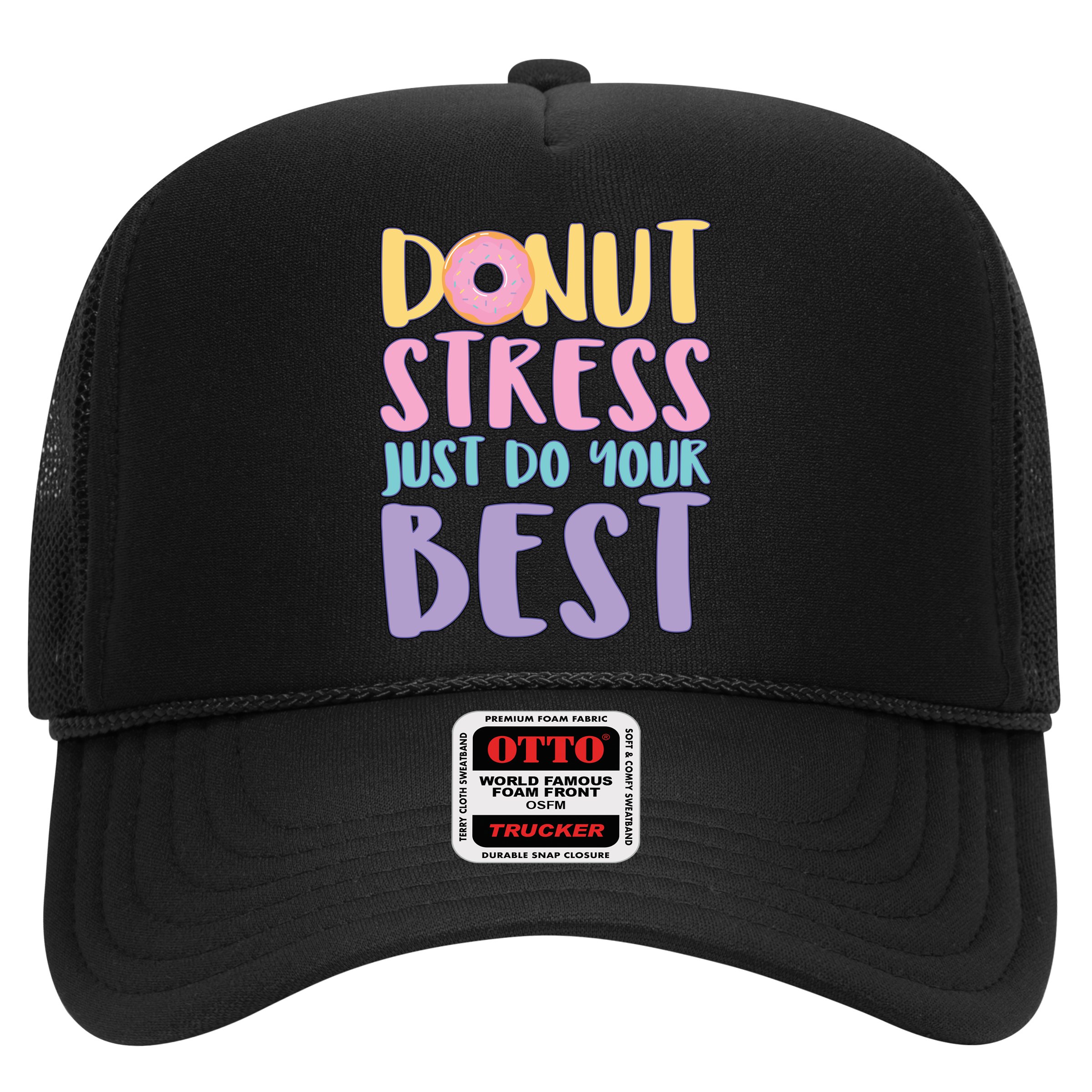 Donut Stress Just Do Your Best Hat