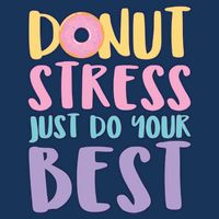 Donut Stress Just Do Your Best Sustainable Bucket Hat