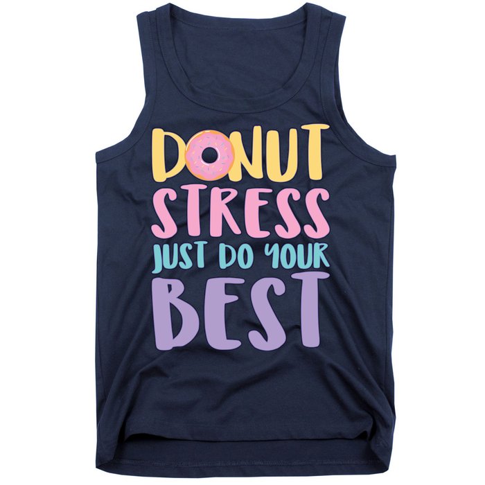 Donut Stress Just Do Your Best Tank Top