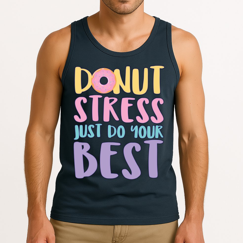 Donut Stress Just Do Your Best Tank Top