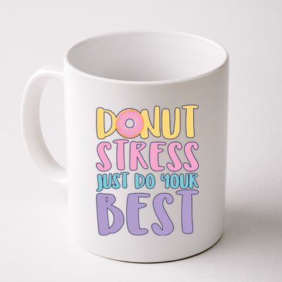 Donut Stress Just Do Your Best Coffee Mug