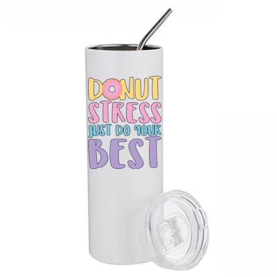 Donut Stress Just Do Your Best Stainless Steel Tumbler