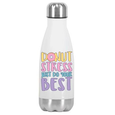 Donut Stress Just Do Your Best Stainless Steel Insulated Water Bottle