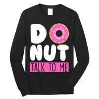 Donut Talk To Me Long Sleeve Shirt