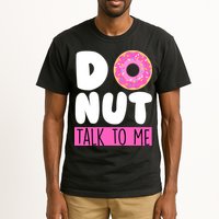 Donut Talk To Me Tall T-Shirt