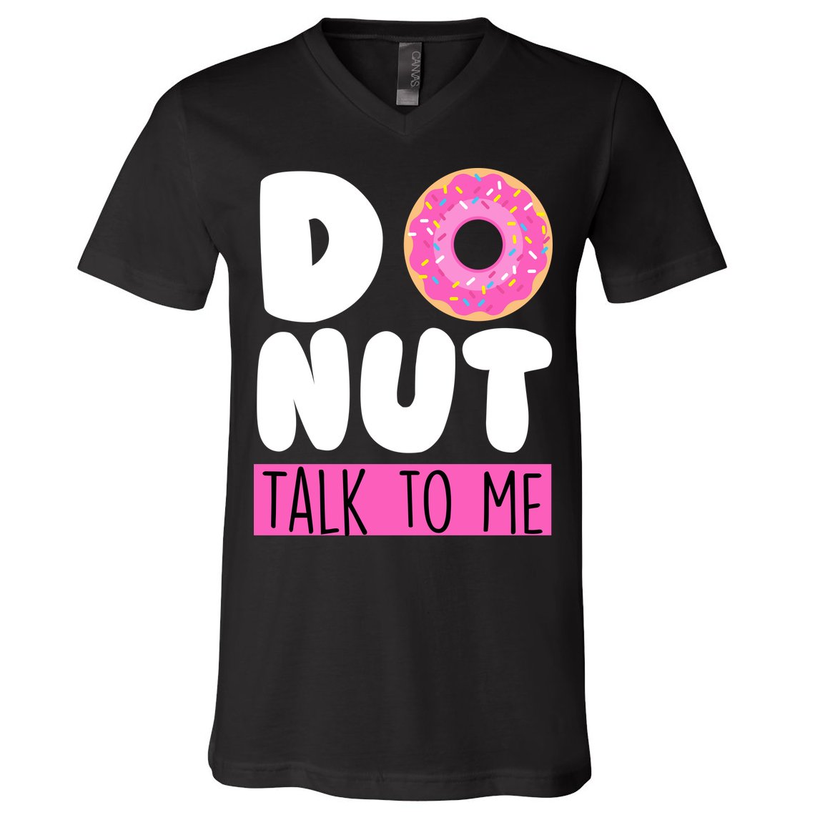 Donut Talk To Me V-Neck T-Shirt